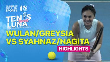 Match Highlight | Wulan/Greysia vs Syahnaz/Nagita | Final Women's Double | Tenis Bareng Luna