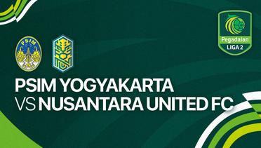 PSIM Yogyakarta vs Nusantara United FC - Full Match | Liga 2 2023/24