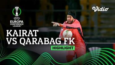 Highlight - Kairat vs Qarabag FK | UEFA Europa Conference League 2021/2022