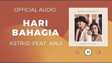 Astrid Ft Anji - Hari Bahagia ( Official Audio )