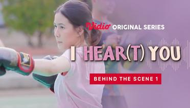 I HEAR(T) YOU - Vidio Original Series | Behind the Scene 1