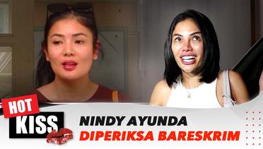 Nindy Ayunda Diperiksa Bareskrim, Nikita Mirzani Berikan Komentar | Hot Kiss