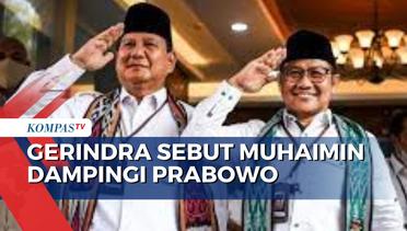 Partai Gerindra Sebut Muhaimin Dampingi Prabowo, Segera Deklarasi?