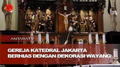 Sambut Natal, Gereja Katedral Jakarta berhias dengan dekorasi wayang