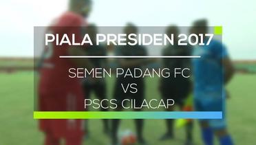 Semen Padang FC vs PSCS Cilacap - Piala Presiden 2017