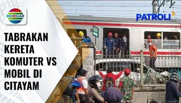 Tabrakan KRL Vs Mobil di Citayam, Penumpang Dievakuasi dari badan Kereta | Patroli