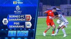Mini Match - Borneo FC Samarinda VS PSIS Semarang | BRI Liga 1 2022/2023