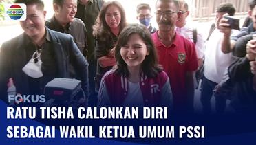 Ratu Tisha Resmi Calonkan Diri Sebagai Wakil Ketua Umum PSSI | Fokus