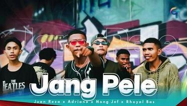 JUAN REZA X ADRIANO X NONG JEF X RHOYAL BAS - JANG PELE (Official Music Video)