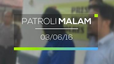 Patroli Malam - 03/06/16
