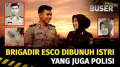 Misteri Tewasnya Brigadir Esco, Dibunuh Istri? | Buser Investigasi