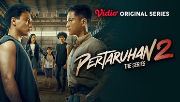 Pertaruhan The Series 2 - Vidio Original Series | Official Trailer