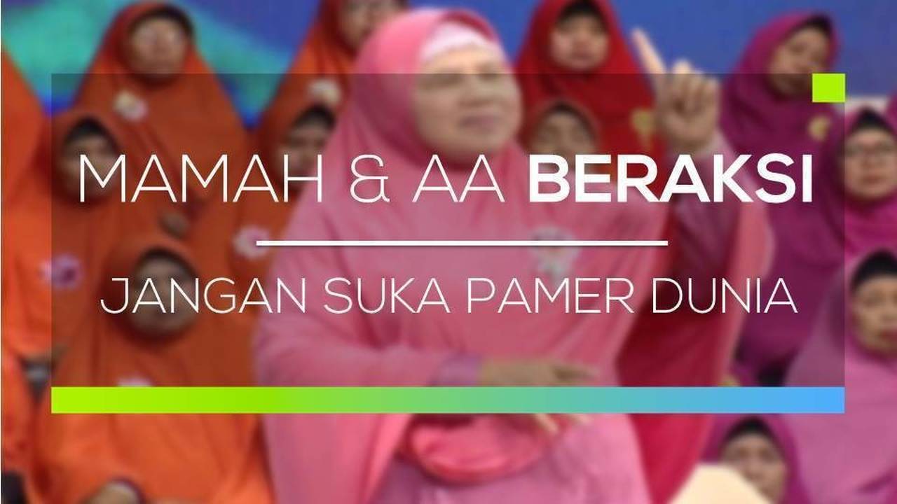 Mamah Dan Aa Beraksi Jangan Suka Pamer Dunia Full Movie Vidio