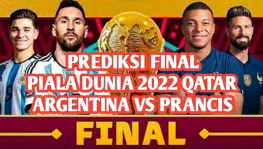 Prediksi Final Pertandingan Piala Dunia Qatar: Argentina vs Prancis