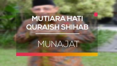 Mutiara Hati Quraish Shihab - Munajat