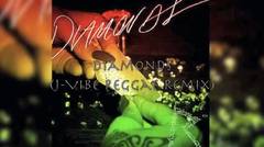 Rihanna - Diamonds (J-Vibe Reggae Remix)