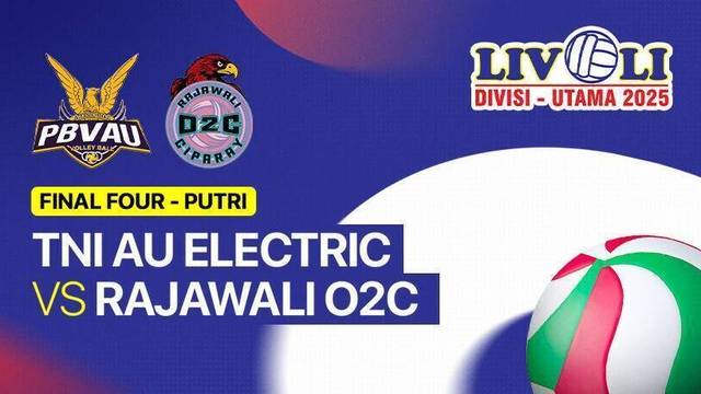 Final Four: TNI AU Electric vs Rajawali O2C - Full Match | Livoli Divisi Utama 2025