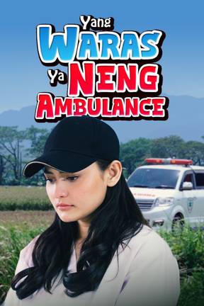 Yang Waras Ya Neng Ambulance