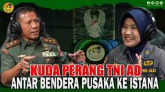 Kuda Perang TNI AD Antar Bendera Pusaka ke Istana| Kartika Podcast⁣
