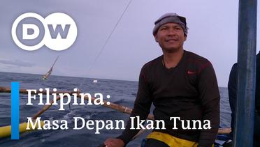 DW Going Green - Filipina: Masa Depan Ikan Tuna