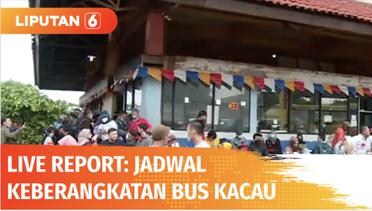 Live Report: Jadwal Keberangkatan Bus Terminal Kalideres Kacau Karena Sistem One Way | Liputan 6