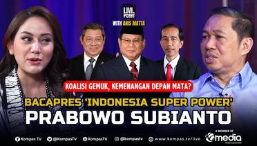 FULL BONGKAR Bacapres Prabowo Subianto Bawa Indonesia Jadi Negara Super Power? | Livi On Point