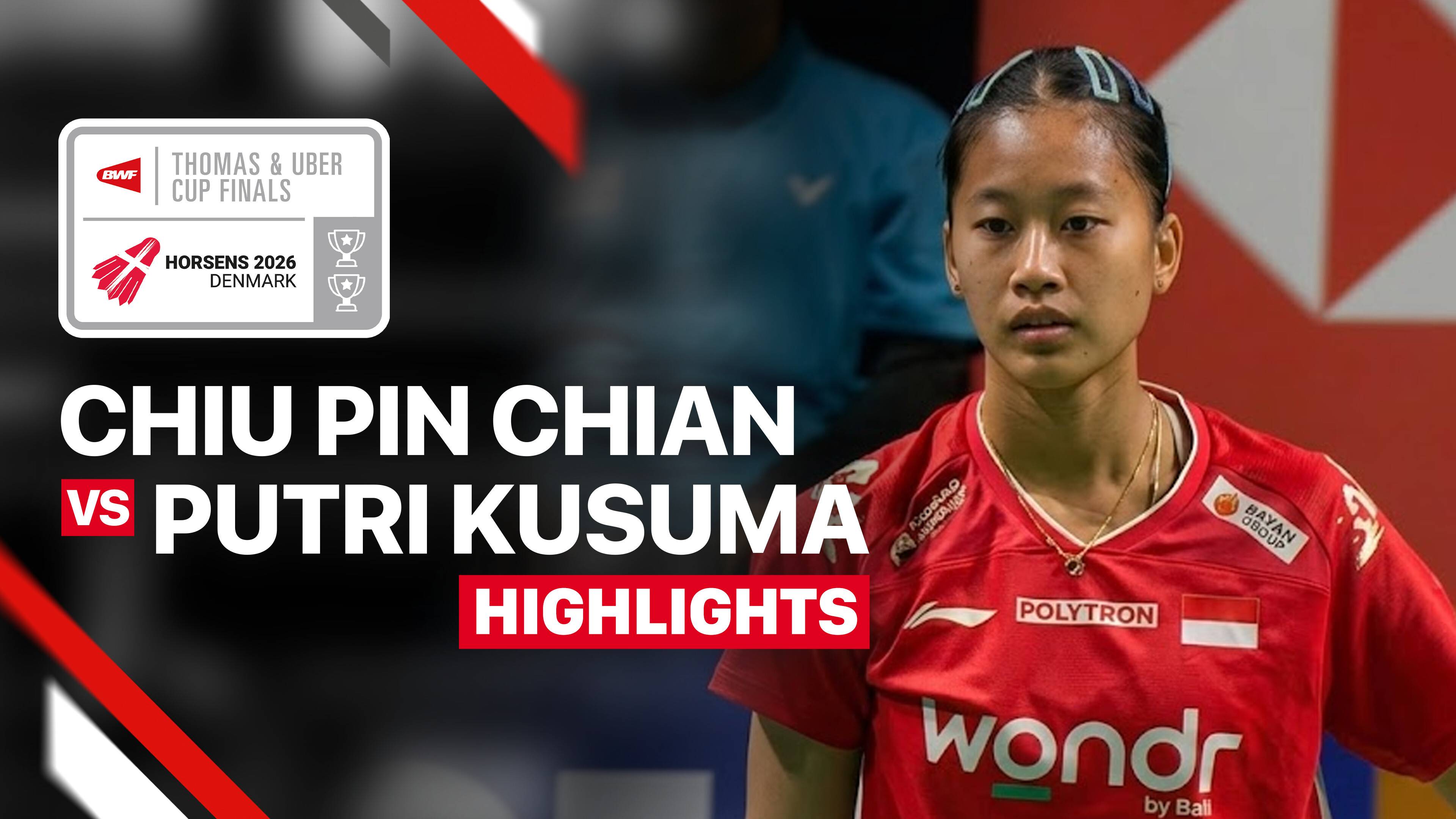 Chiu Pin-Chian (TPE) vs Putri Kusuma Wardani (INA) - Women's Singles (Match 1) | Uber Cup 2026