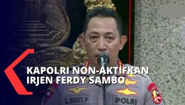 BREAKING NEWS - Irjen Ferdy Sambo Dinonaktifkan, Tugas Kadiv Propam Polri Diserahkan ke Wakapolri
