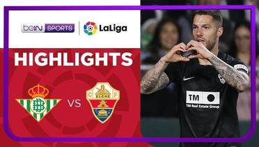 Match Highlights | Real Betis 0 vs 1 Elche | LaLiga Santander 2021/2022