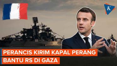 Usai Nyatakan Dukungan ke Israel, Perancis Kini Kirim Kapal Bantuan ke Gaza