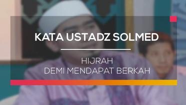 Kata Ustadz Solmed - Hijrah Demi Mendapat Berkah