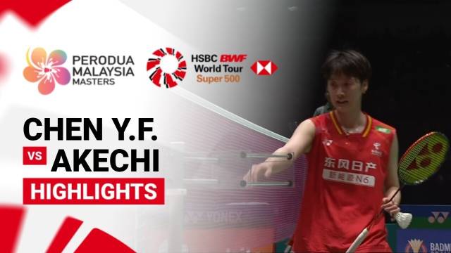 Chen Yu Fei (CHN) vs Hina Akechi (JPN) - Women's Singles Semifinal | PERODUA Malaysia Masters 2026 - Highlight | Perodua Malaysia Masters 2026