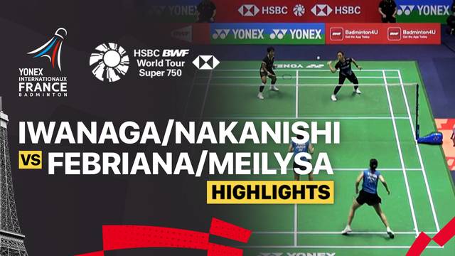 Rin Iwanaga/Kie Nakanishi (JPN) vs Febriana Dwipuji Kusuma/Meilysa Trias Puspitasari (INA) - Highlight | YONEX French Open 2025