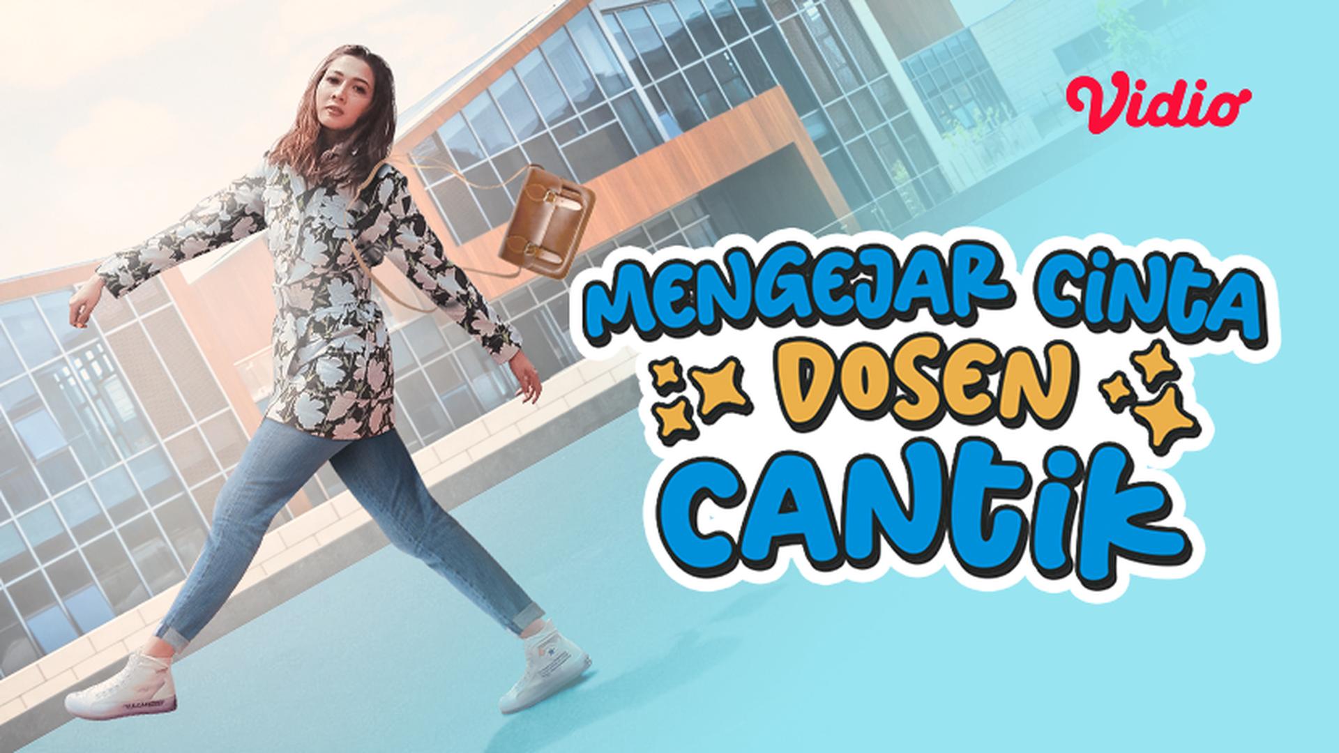 Streaming Mengejar Cinta Dosen Cantik Vidio