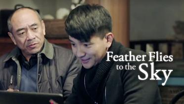Feather Flies To The Sky - Eps 35 - Perang Harga dan Pertemuan Keluarga