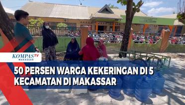 50 Persen Warga Kekeringan Di 5 Kecamatan Di Makassar