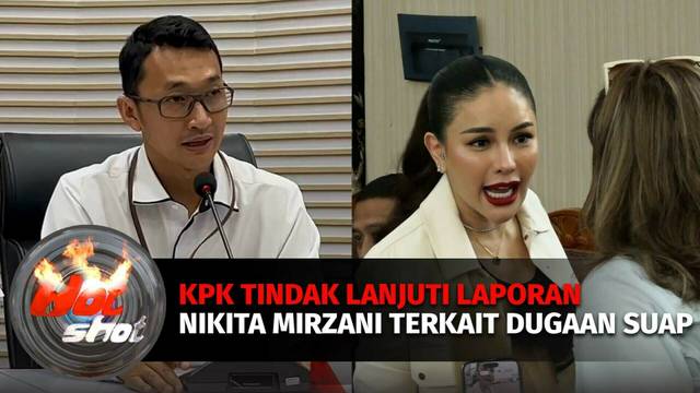 Kpk Tindak Lanjuti Laporan Nikita Mirzani, Terkait Dugaan Suap Terhadap Penegak Hukum | Hot Shot