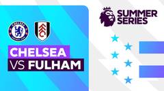Full Match - Chelsea vs Fulham | Premier League Summer Series 2023 USA