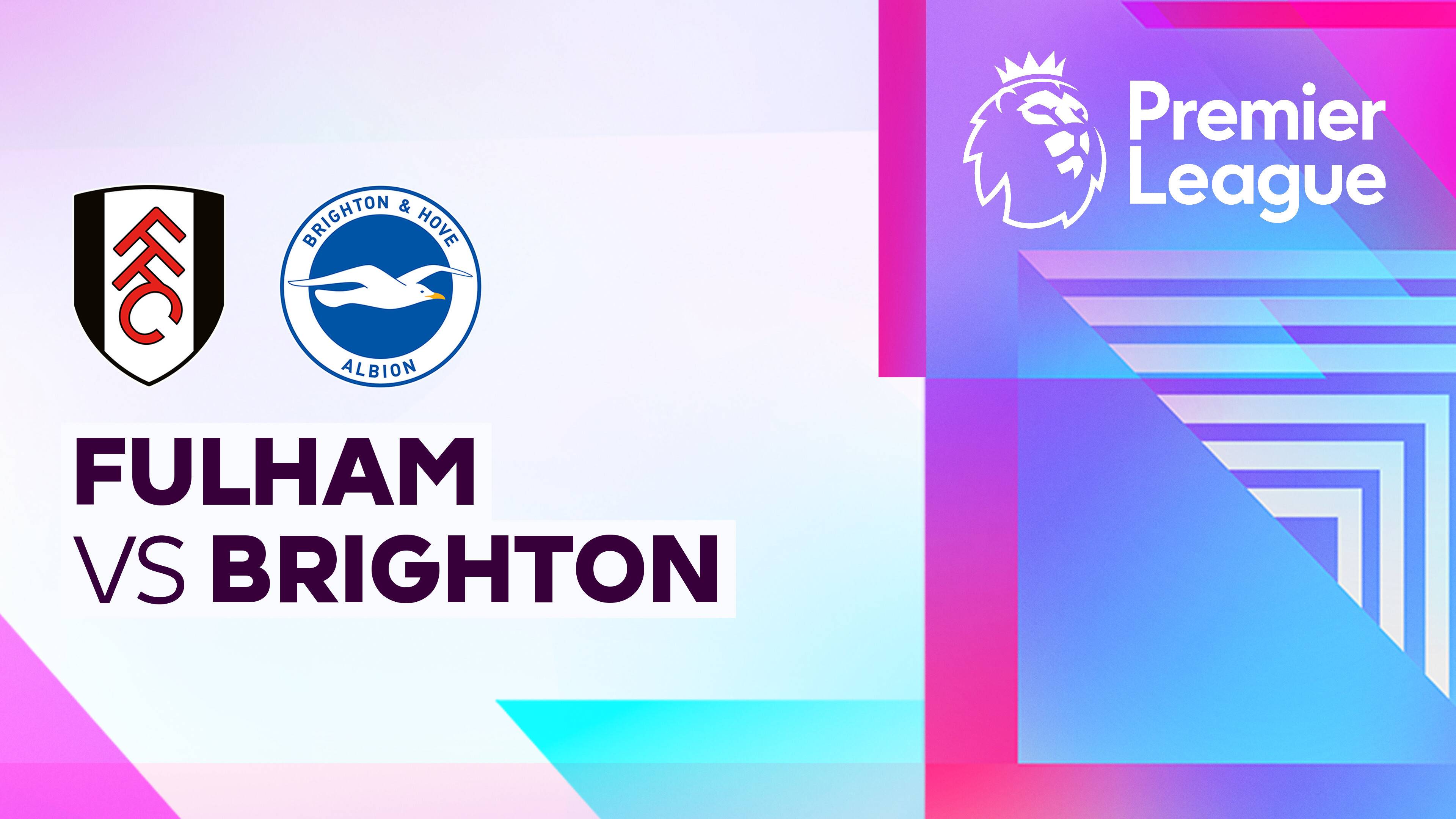 Fulham vs Brighton and Hove Albion