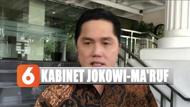 Kata Erick Thohir Soal Kabinet Jokowi-Ma'ruf - Liputan 6 Pagi