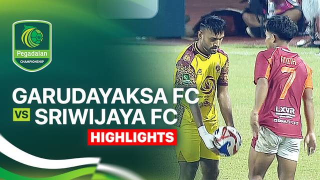 Garudayaksa FC vs Sriwijaya FC - Highlight | Pegadaian Championship 2025/26