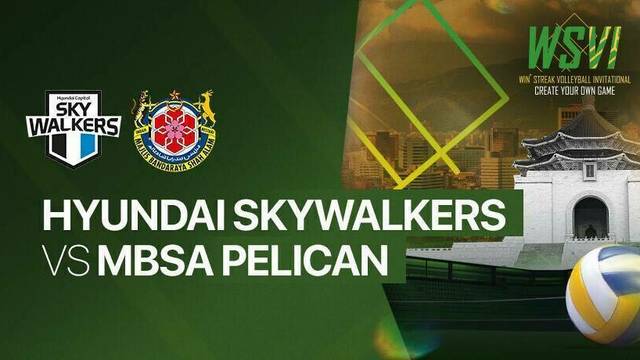 Hyundai Skywalkers vs MBSA Pelican - Full Match | 4th Win Streak Invitational Tournament