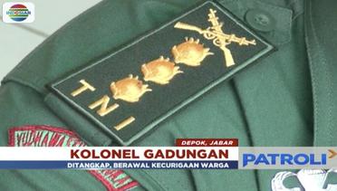 TNI Gadungan Berpangkat Kolonel Ditangkap di Depok - Patroli Siang