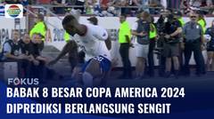 Diisi Argentina, Uruguay hingga Brasil, Perempat Final Copa America 2024 Diprediksi Sengit | Fokus