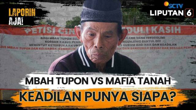 Mbah Tupon VS Mafia Tanah! Pemkab Bantul Jamin Sertifikat Kembali, Pengamat Singgung Prabowo! | Laporin Aja!