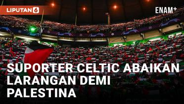 Abaikan Larangan, Suporter Celtic Kibarkan Bendera Palestina Saat Jamu Atletico Madrid
