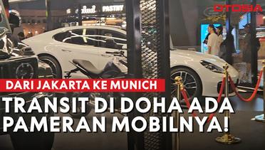 #EURO2024 Petualangan dari Jakarta ke Munich, Transit Seru di Doha Ada Pameran Mobilnya!