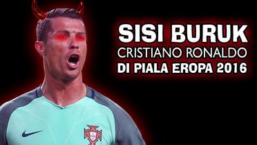 Sisi Buruk Cristiano Ronaldo di Piala Eropa 2016