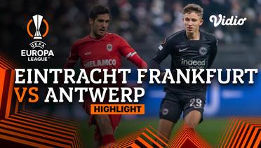 Highlight - Eintracht Frankfurt vs Antwerp | UEFA Europa League 2021/2022