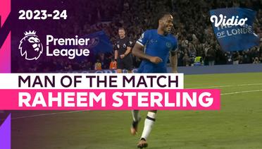Aksi Man of the Match: Raheem Sterling | Chelsea vs Luton | Premier League 2023/24